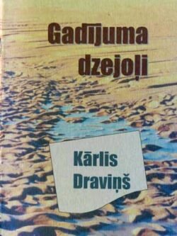 Kārlis Draviņš Gadījuma dzejoļi